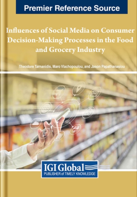 Influences of Social Media on Consumer Decision-Making Processes in the Food and Grocery Industry, Hardback Book
