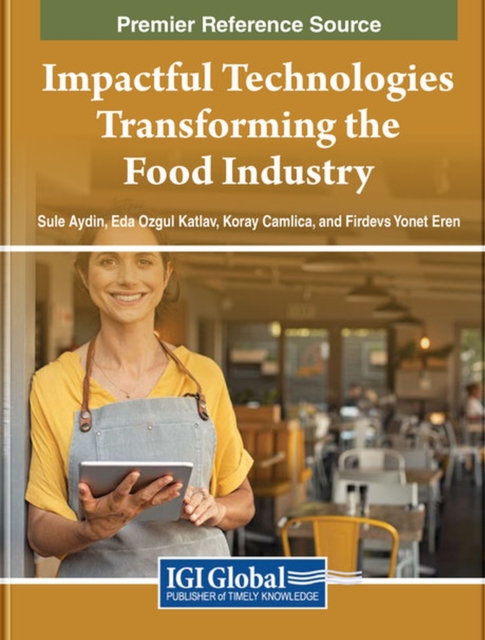 Impactful Technologies Transforming the Food Industry, Hardback Book