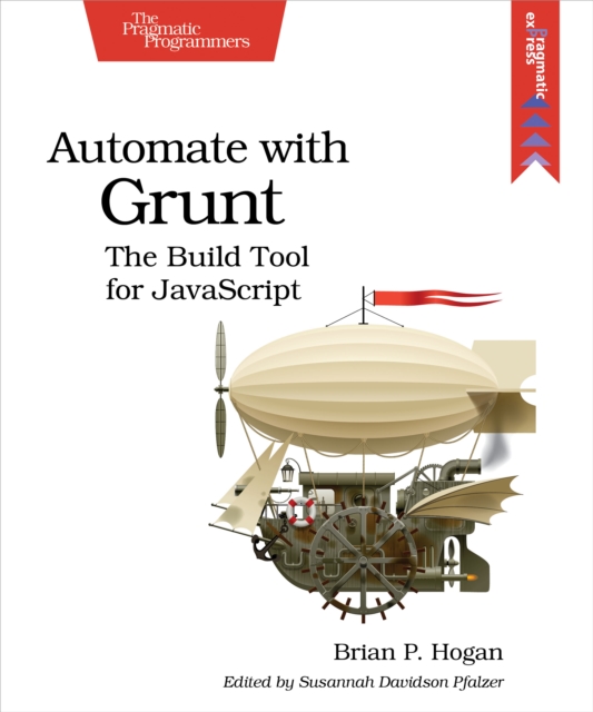 Automate with Grunt : The Build Tool for JavaScript, EPUB eBook