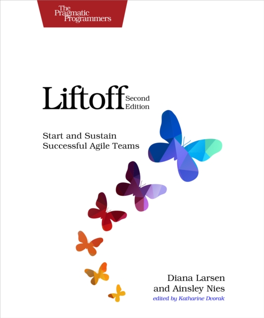 Liftoff : Start and Sustain Successful Agile Teams, PDF eBook
