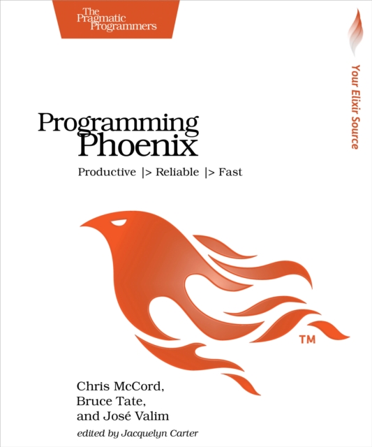 Programming Phoenix : Productive |> Reliable |> Fast, PDF eBook