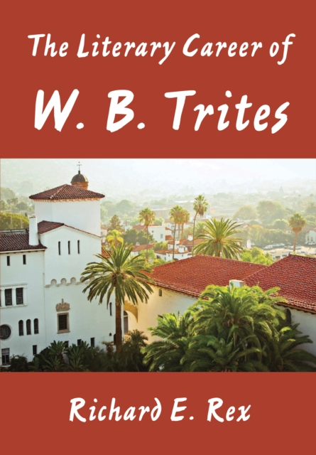 The Literary Career of W. B. Trites, EPUB eBook