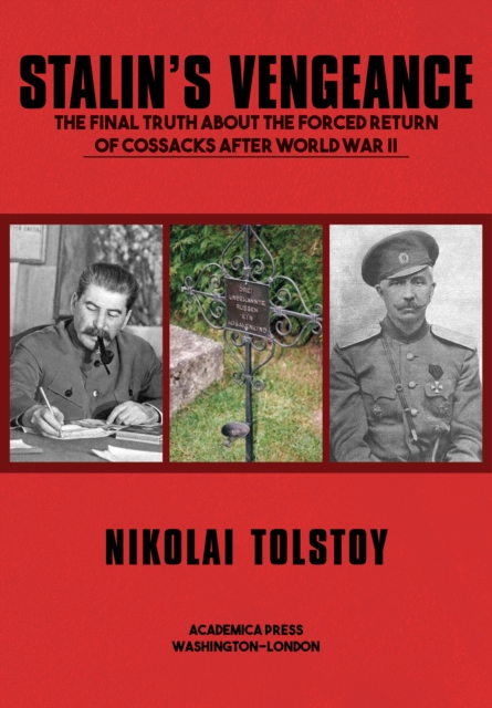 Stalin's Vengeance : The Final Truth About the Forced Return of Cossacks After World War II, EPUB eBook