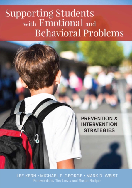 Supporting Students with Emotional and Behavioral Problems : Prevention and Intervention Strategies, EPUB eBook