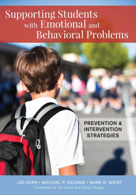 Supporting Students with Emotional and Behavioral Problems : Prevention and Intervention Strategies, PDF eBook