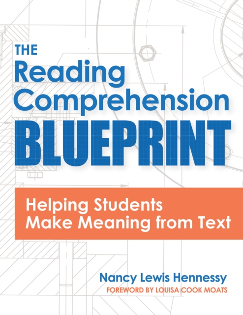 The Reading Comprehension Blueprint : Helping Students Make Meaning from Text, EPUB eBook