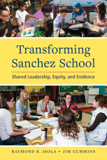 Transforming Sanchez School : Shared Leadership, Equity, and Evidence, PDF eBook