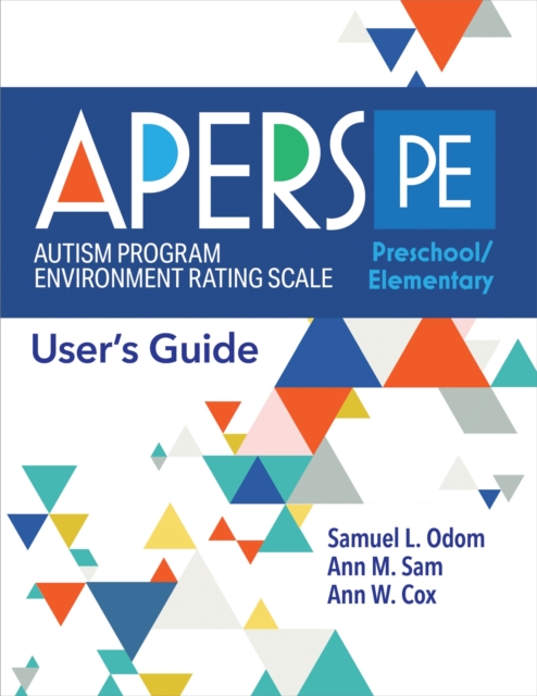 Autism Program Environment Rating Scale - Preschool/Elementary (APERS-PE) : User's Guide, Paperback / softback Book