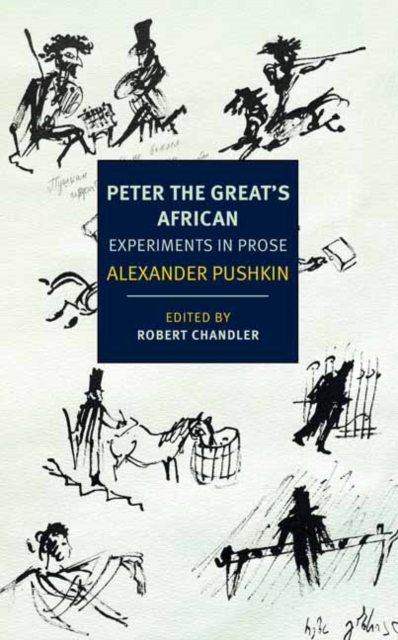 Peter the Great's African : Experiments in Prose , Paperback / softback Book