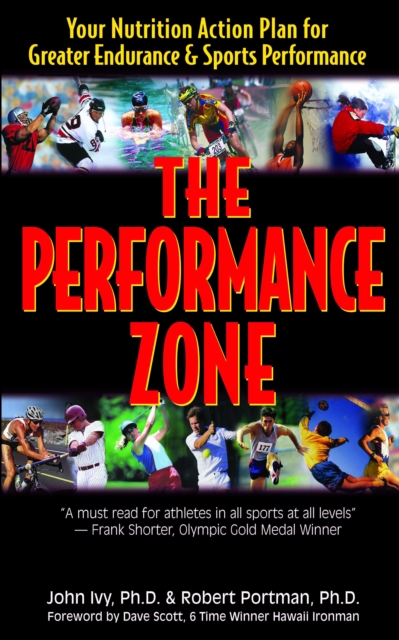 The Performance Zone : Your Nutrition Action Plan for Greater Endurance & Sports Performance, Hardback Book