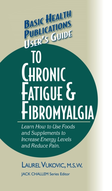 User's Guide to Chronic Fatigue & Fibromyalgia, Hardback Book