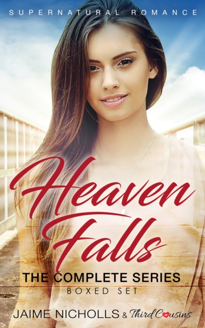 Heaven Falls - The Complete Series Supernatural Romance, EPUB eBook