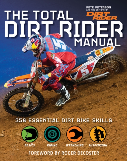 The Total Dirt Rider Manual : 358 Essential Dirt Bike Skills, EPUB eBook