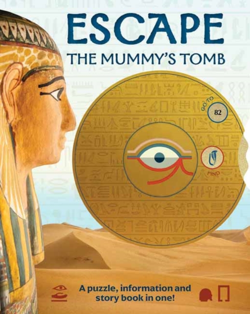 Escape the Mummy's Tomb : Crack The Codes, Solve The Puzzles, and Make Your Escape!, Paperback / softback Book