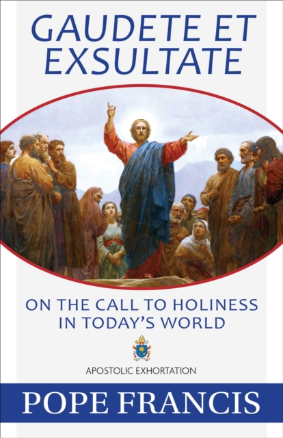 Gaudete et Exsultate : On the Call to Holiness in Today's World, EPUB eBook