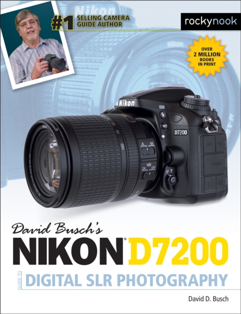 David Busch's Nikon D7200 Guide to Digital SLR Photography, EPUB eBook