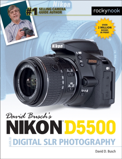 David Busch's Nikon D5500 Guide to Digital SLR Photography, PDF eBook