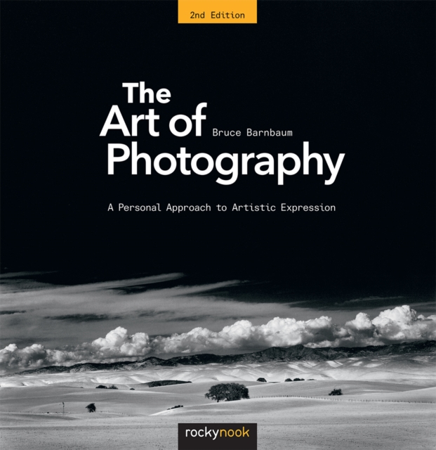 The Art of Photography : A Personal Approach to Artistic Expression, EPUB eBook