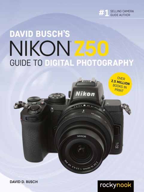 David Busch's Nikon Z50 Guide to Digital Photography, PDF eBook