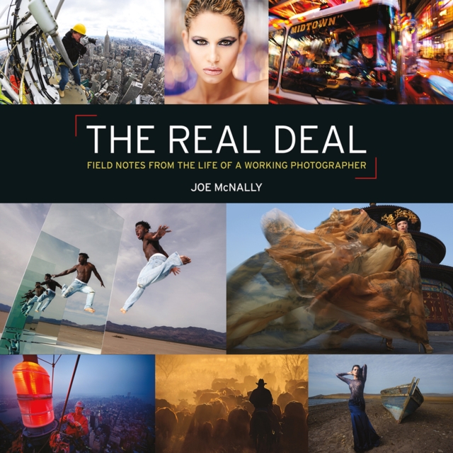 The Real Deal : Field Notes from the Life of a Working Photographer, EPUB eBook