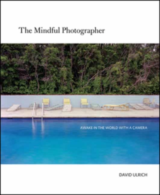 The Mindful Photographer, Paperback / softback Book