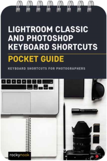 Lightroom Classic and Photoshop Keyboard Shortcuts: Pocket Guide, Spiral bound Book