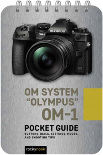 OM System Olympus OM-1: Pocket Guide, Spiral bound Book