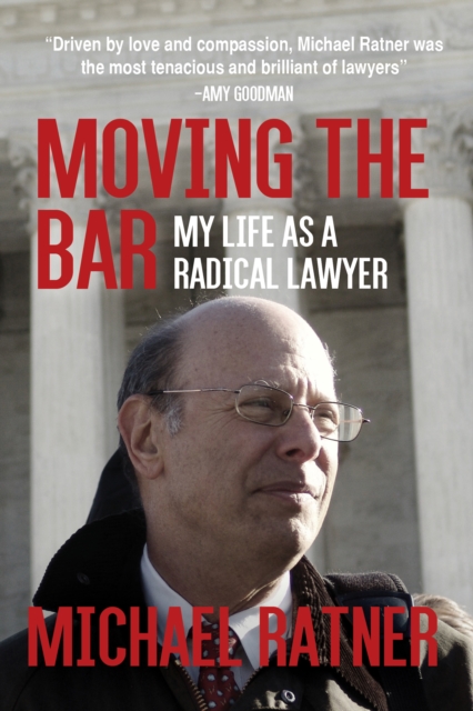 Moving the Bar : My Life as a Radical Lawyer, Paperback / softback Book