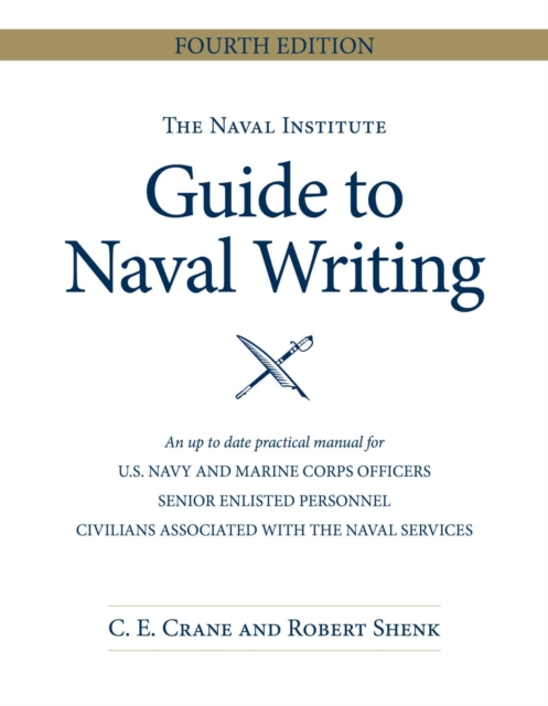 The Naval Institute Guide to Naval Writing, Paperback / softback Book