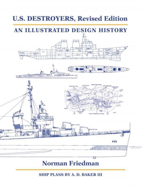 U.S. Destroyers : An Illustrated Design History, Hardback Book