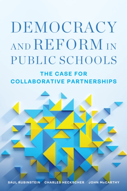 Democracy and Reform in Public Schools : The Case for Collaborative Partnerships, EPUB eBook