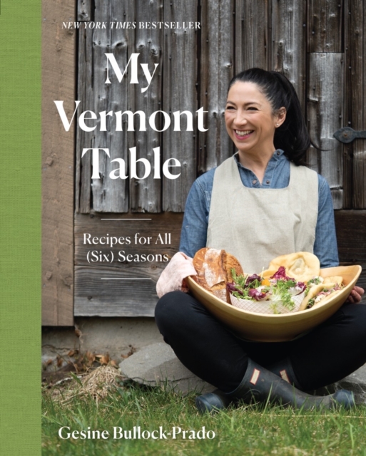 My Vermont Table : Recipes for All (Six) Seasons, Hardback Book