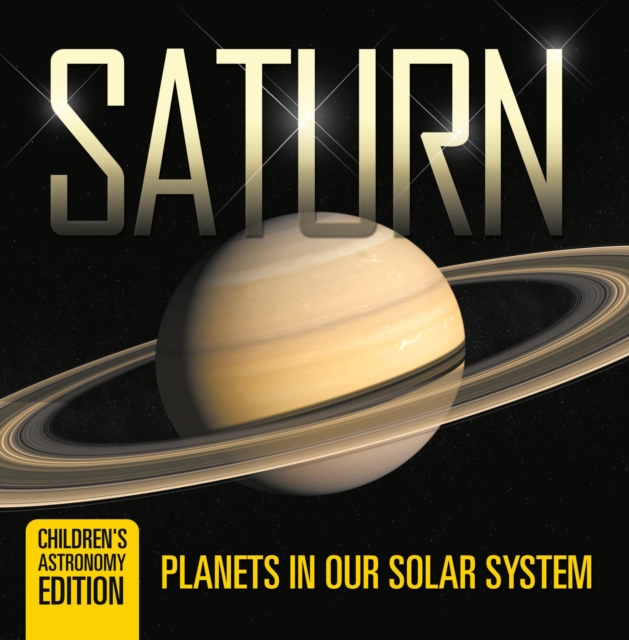 Saturn: Planets in Our Solar System | Children's Astronomy Edition, EPUB eBook