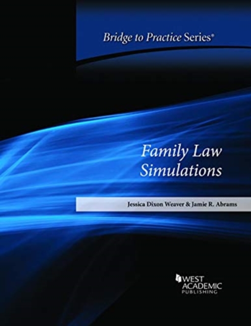 Family Law Simulations : Bridge to Practice, Paperback / softback Book