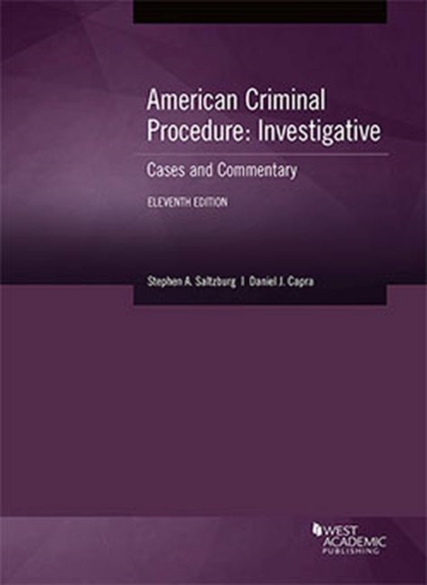 American Criminal Procedure, Investigative : Cases and Commentary, Paperback / softback Book