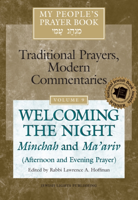 My People's Prayer Book Vol 9 : Welcoming the Night-Minchah and Ma'ariv (Afternoon and Evening Prayer), Paperback / softback Book