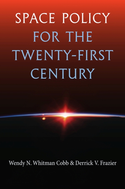 Space Policy for the Twenty-First Century, Hardback Book