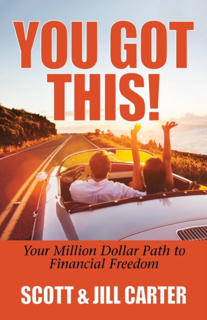 You Got This! : Your Million Dollar Path to Financial Freedom, Paperback / softback Book