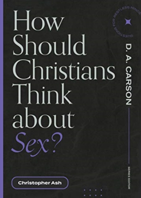 How Should Christians Think about Sex?, Paperback / softback Book