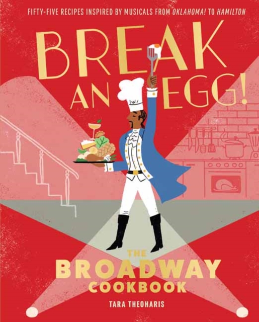Break and Egg! : The Broadway Cookbook, Hardback Book