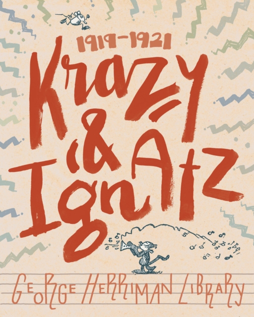 The George Herriman Library: Krazy & Ignatz 1919-1921, Hardback Book