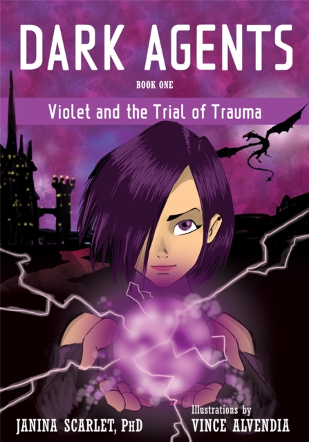 Dark Agents, Book One : Violet and the Trial of Trauma, Paperback / softback Book