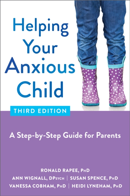 Helping Your Anxious Child : A Step-by-Step Guide for Parents, PDF eBook