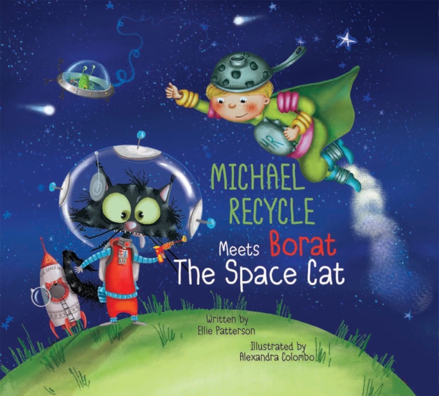 Michael Recycle Meets Borat the Space Cat, Hardback Book