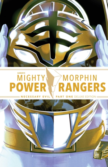 Mighty Morphin Power Rangers: Necessary Evil I Deluxe Edition HC, Hardback Book
