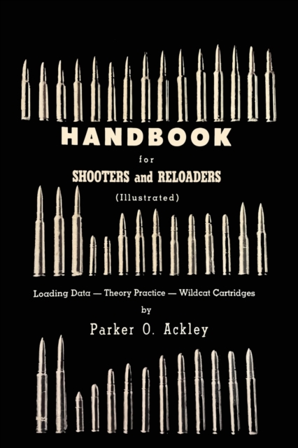 Handbook for Shooters and Reloaders, Paperback / softback Book