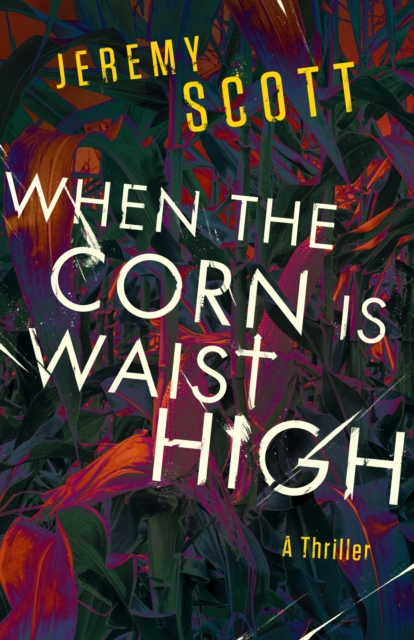 When the Corn Is Waist High, Paperback / softback Book
