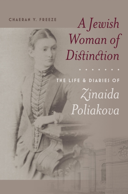 A Jewish Woman of Distinction - The Life and Diaries of Zinaida Poliakova, Paperback / softback Book