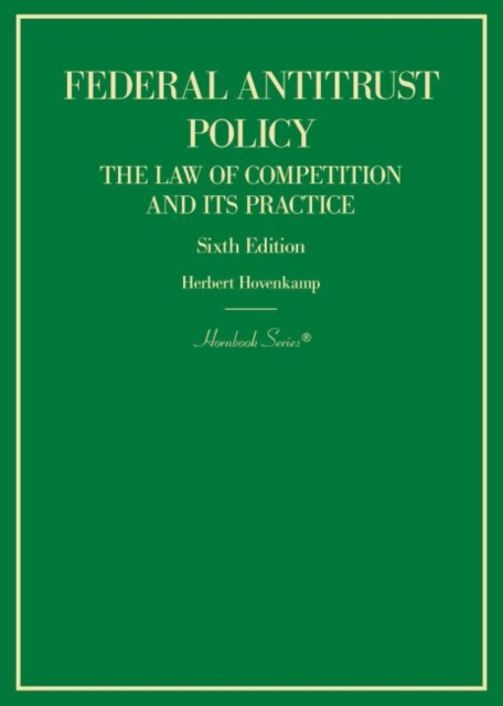 Federal Antitrust Policy, The Law of Competition and Its Practice, Hardback Book