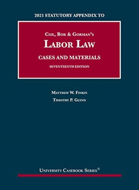 Labor Law : Cases and Materials, 2021 Statutory Appendix, Paperback / softback Book